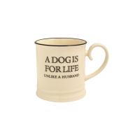 Quips & Quotes Tankard Mug - A Dog is for life
