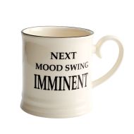 Quips & Quotes Tankard Mug - Next Mood Swing Imminent